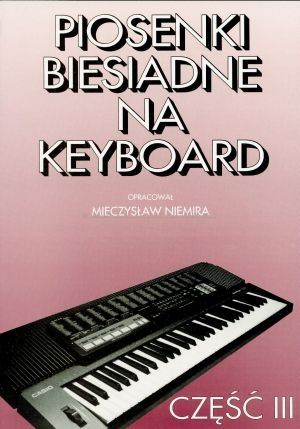 Niemira M. Piosenki biesiadne na keyboard cz.III